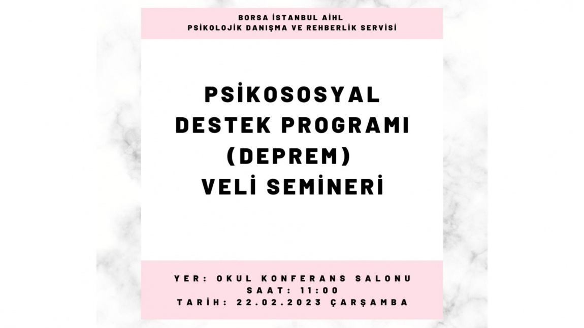 PSİKOSOSYAL DESTEK PROGRAMI - DEPREM VELİ SEMİNERİ